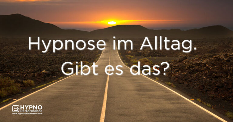 Hypno-Performance | Blog | Hypnose im Alltag