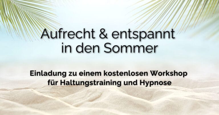 Aufrecht und entspannt in den Sommer | Hypno-Performance