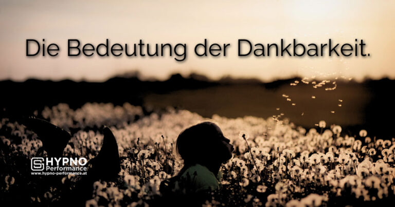 Hypno-Performance | Blog | Die Bedeutung der Dankbarkeit