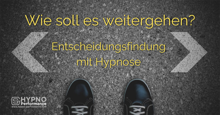Hypno-Performance | Blog | Entscheidungsfindung mit Hypnose