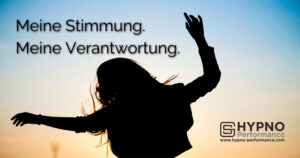 Hypno-Performance | Blog | Meine Stimmung - meine Verantwortung