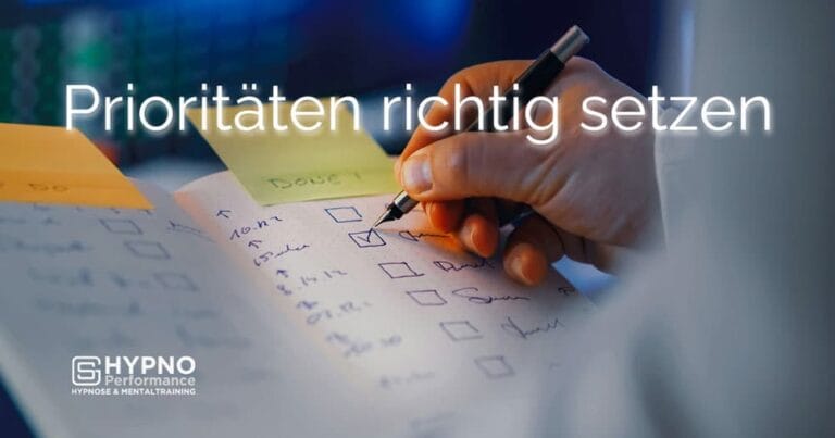 Prioritäten richtig setzen | Hypno-Performance