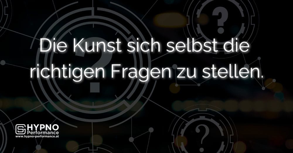 Die Kunst sich selbst die richtigen Fragen zu stellen