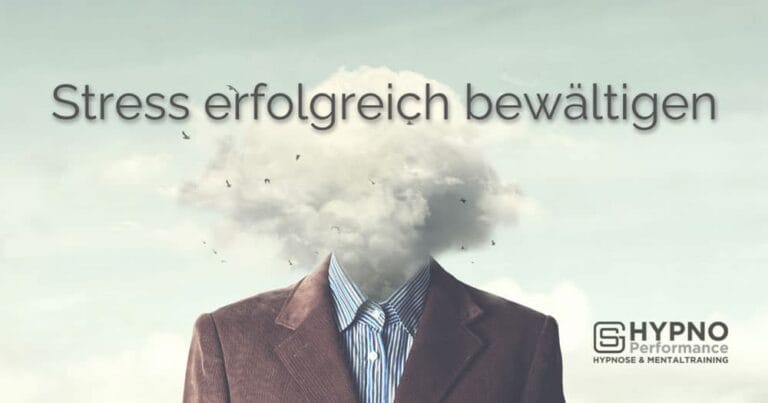 Stress erfolgreich bewältigen | Hypno-Performance